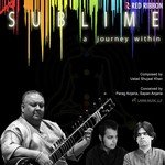 Sublime - A Journey Within - Satish Sharma Song Download